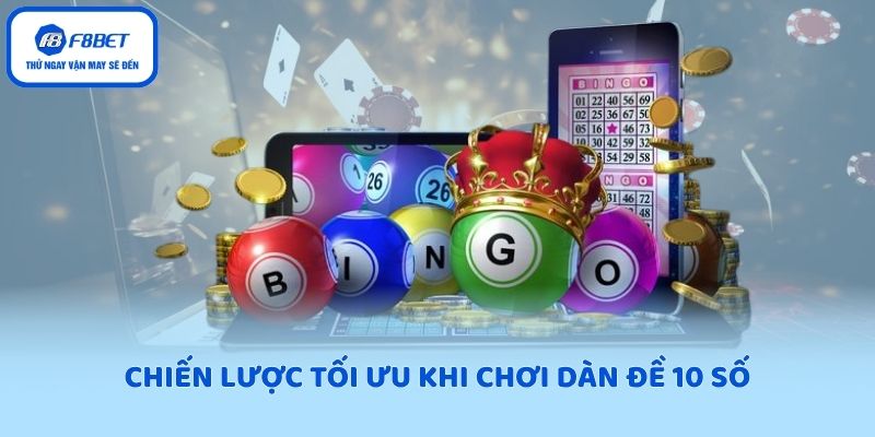 Chiến lược tối ưu khi chơi dàn đề 10 số
